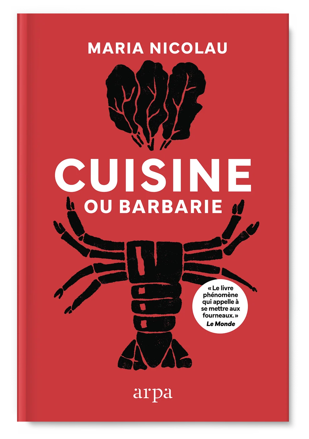 "Cuisine ou barbarie" de Maria Nicolau (éditions Arpa)